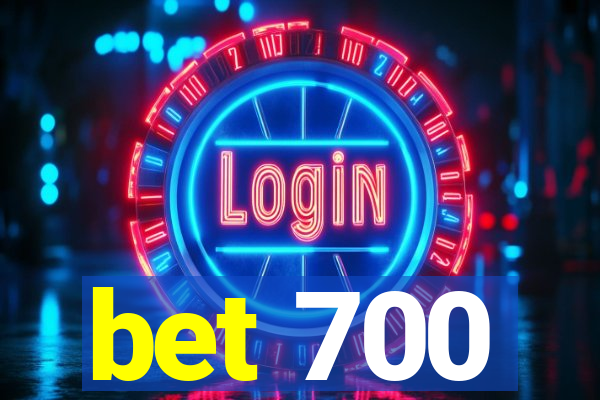bet 700